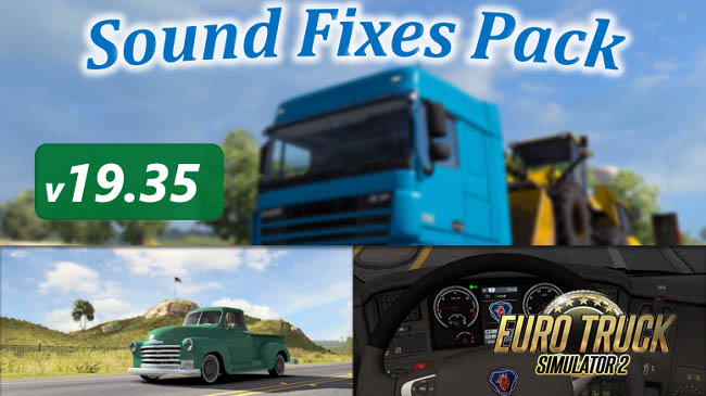 Звуковой мод Sound Fixes Pack v19.35 для ETS 2 (1.35.x)