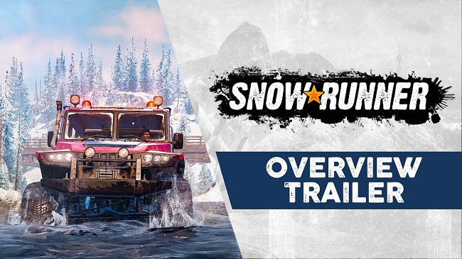 SnowRunner - Новый обзорный трейлер