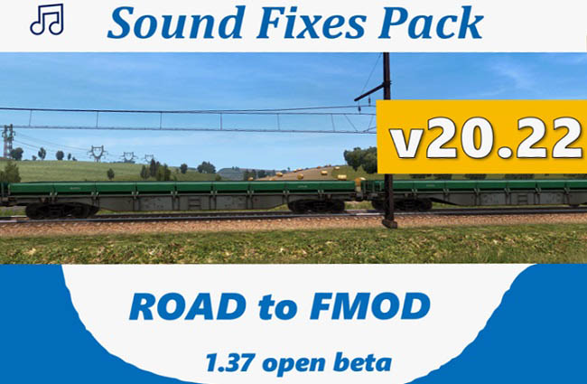 Звуковой мод Sound Fixes Pack v20.22 для ETS 2 и ATS (1.37.x)