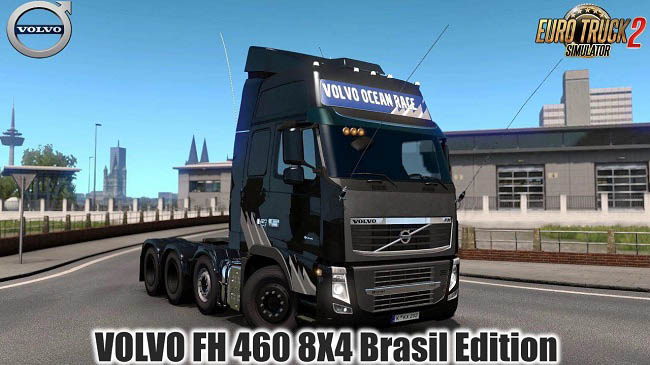 Мод Volvo FH 460 8X4 Brasil Edition v4.1 для ETS 2 (1.40.x)