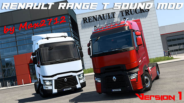 Мод Renault Range T sound mod by Max2712 v1.0 для ETS 2 (1.40.x)