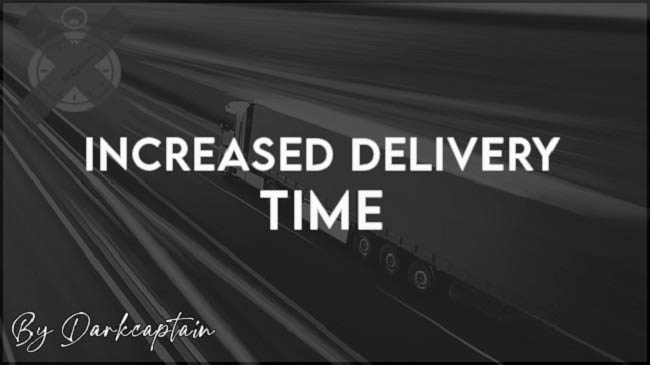 Мод Increased Delivery Time v2.6 для ETS 2 (1.48.x)