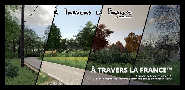 Карта A Travers La France v1.1.0.0 для FS19 (1.7.x)