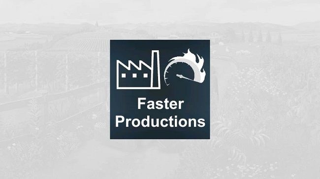 Faster Productions v1.0.0.0 для Farming Simulator 22 (1.2.x)