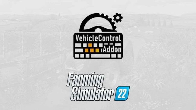 Vehicle Control Addon v1.2.0.0 для Farming Simulator 22 (1.7.x)