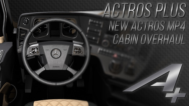 Actros Plus: New Actros MP4 Cabin Overhaul v1.1.8 для Euro Truck Simulator 2 (1.47.x)