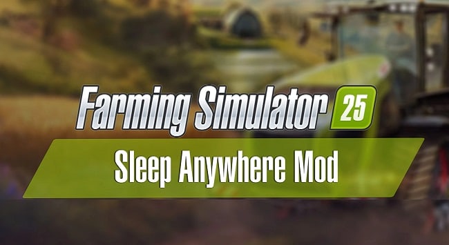 Sleep Anywhere FS25 v1.0.0.0