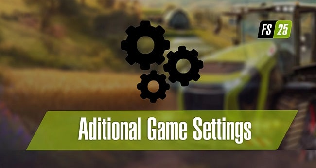 Aditional Game Settings FS25 v1.0.0.1