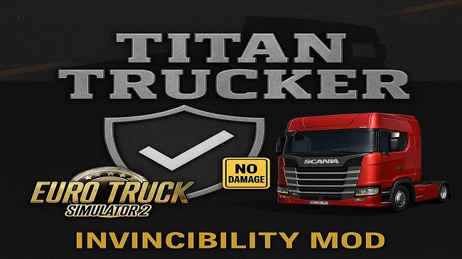 ETS2 Titan Trucker No Damage Invincibility Mod V1.1